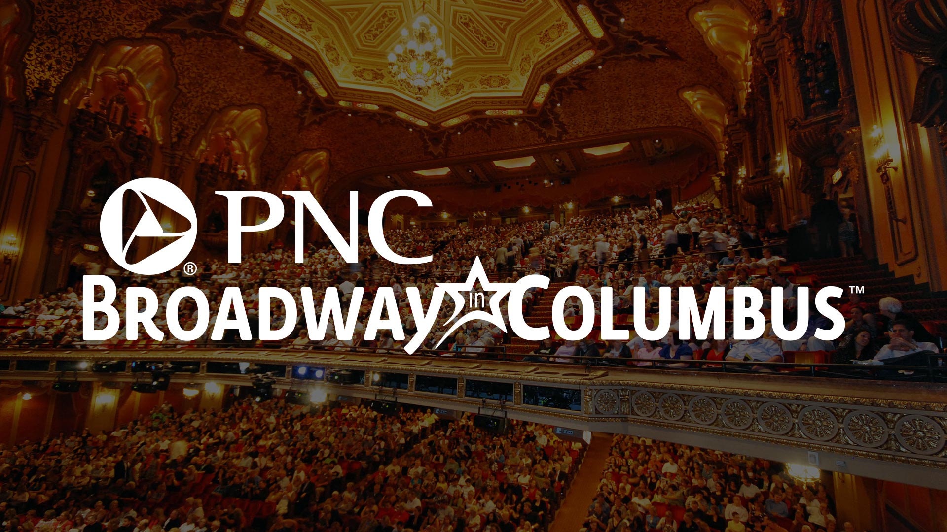 PNC Broadway in Columbus logo overlaid on a photo of the Ohio Theatre with a full audience